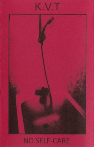 K.V.T : No Self-Care